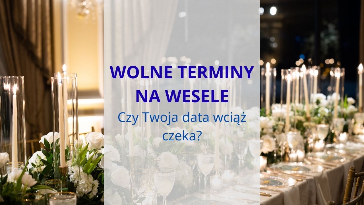 Wolne terminy na wesele